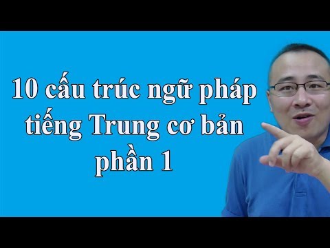 Video 10 cấu trúc ngữ pháp tiếng Trung cơ bản | Phần 1 |... - YouTube