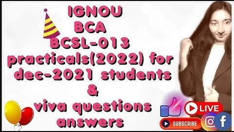 #IGNOU#BCA BCSL-013 practical exams labs, viva practicals important question answers #arpitashilpi