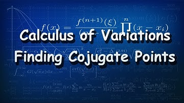 Calculus of Variations Finding Conjugate Points