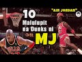 10 Showtime Dunks ni Michael Jordan | Ang GOAT ng NBA