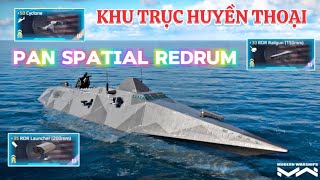 Modern Warships | PAN SPATIAL REDRUM KHU TRỤC HẠM HUYỀN THOẠI DÀNH CHO CÁC DÂN CHƠI