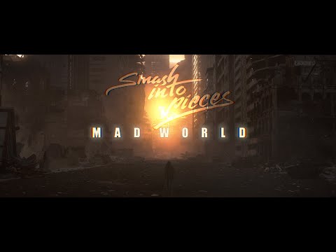 Smash Into Pieces - Mad World (Official Music Video)