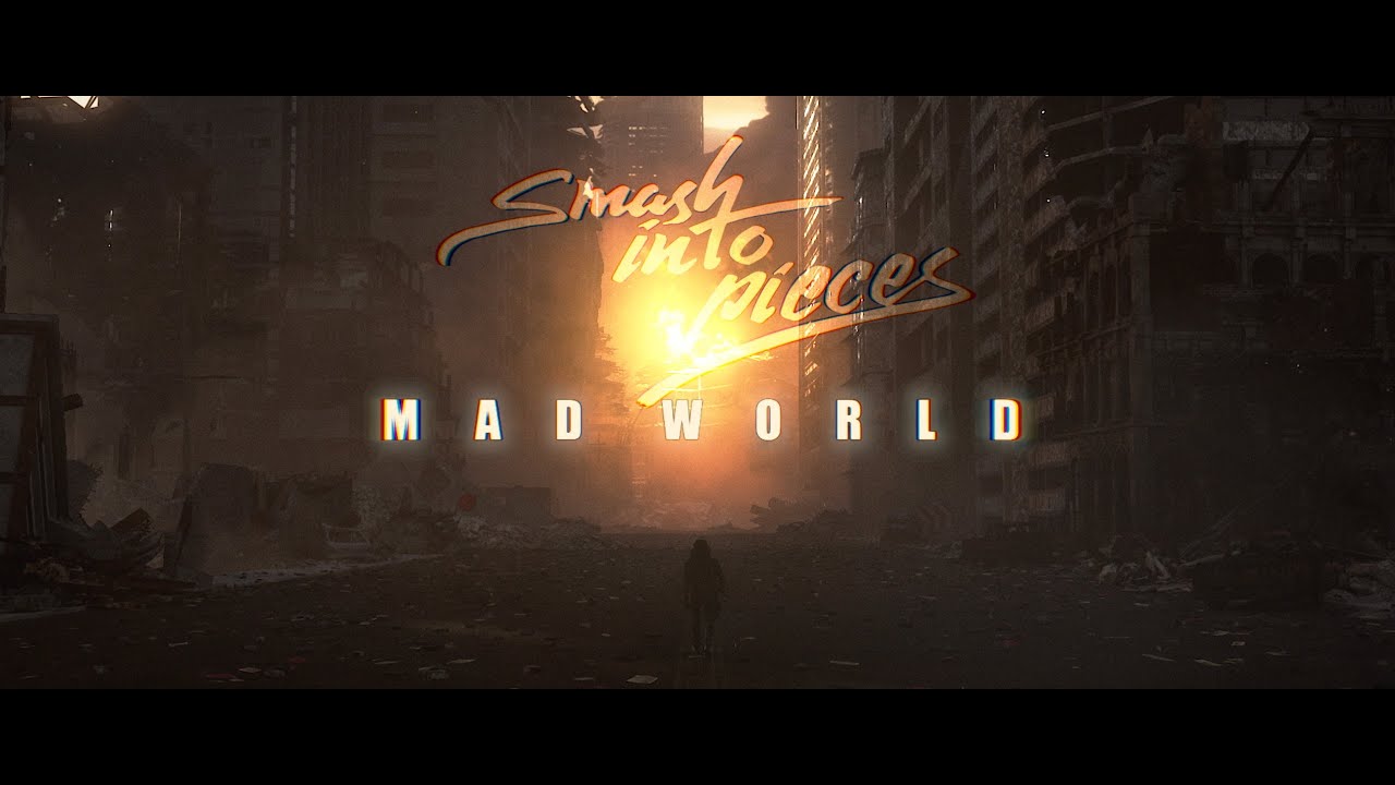 Smash Into Pieces - Mad World (Official Music Video)