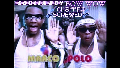 Bow Wow feat. Soulja Boy Tell 'em - Marco Polo (Shorts) (Chopped And Screwed)
