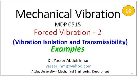 Mechanical Vibration - Forced Vibration 2 - Vibration isolation & Transmissibility 2