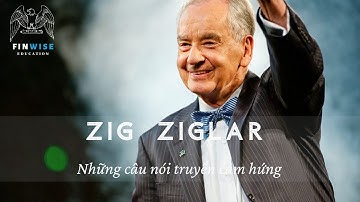 Zig Ziglar - Những câu nói truyền cảm hứng | Finwise Education