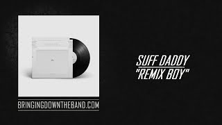 Suff Daddy - &quot;Remix Boy&quot; (Full Album Stream | 2019)