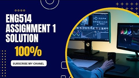 Eng514 assignment 1 solution 2024