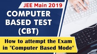 JEE Mains online test 2019 - JEE Main 2019 Computer Based Test - Step by Step Procedure JEE Mains online test 2019 - JEE Main 2019 Computer Based Test - Step by Step Procedure