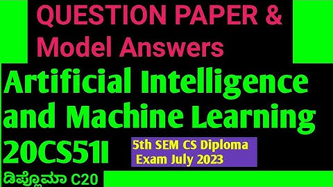 Artificial Intelligence and Machine Learning Question paper & Model Answers|#Diploma exam July 2023