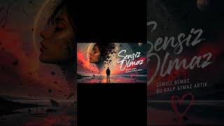 🎶 “Sensiz olmaz” 🎶 ( cover ) #remix #mix #şarkılar