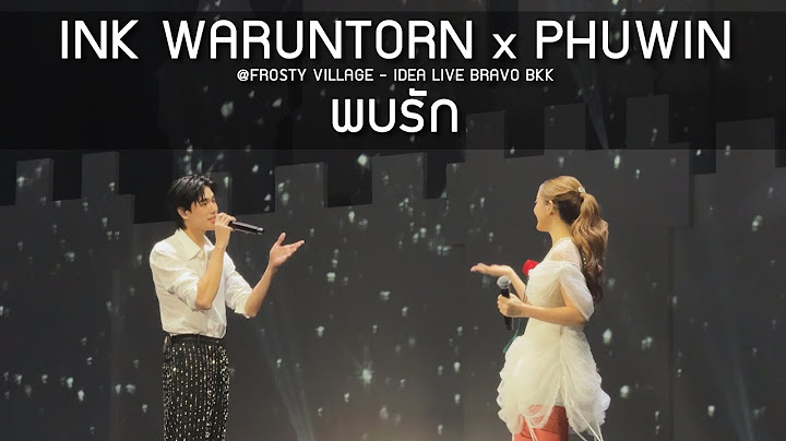 INK WARUNTORN x PHUWIN - พบรัก @FROSTY VILLAGE - 22 Dec 24 [4K]