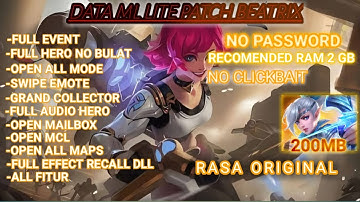 Data ML Lite Original 200MB!Patch Beatrix |Ml Lite| Mlbb Lite|Full Event| Cara Atasi Lag&Patah-Patah
