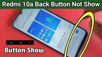 Redmi 10a back button not showing