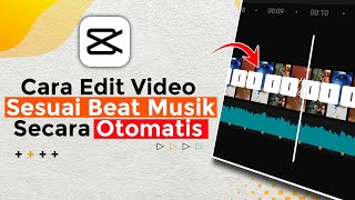 Cara Edit video Sesuai Beat Musik Secara Otomatis di Capcut | Tutorial Capcut