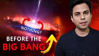 Was The Universe Created From Nothing Before The Big Bang