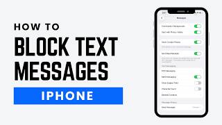 How To Block Text Messages on iPhone - Full Guide