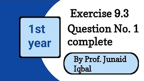 Class 11th Mathematics | Chapter 9 | Exercise 9.3 Question No. 1 complete