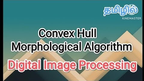 convex hull | morphological algorithm| digital image processing in tamil #sscomputerstudies , #image