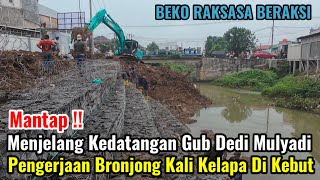 Mantap‼️Menjelang Kedatangan Gub Dedi Mulyadi Pengerjaan Bronjong Kali Kelapa Terus Di Kebut