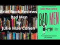 Brief book review  bad men by julie mae cohen