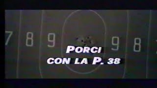 Porci con la P38 (1978)  - Open credits