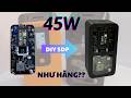 Tự Chế Sạc Dự Phòng 45W Xịn Như Hàng Hãng – Màn TFT,  Pin 21700, Nắp Trong Suốt Show Full Mạch