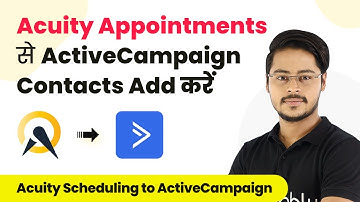 How to Add/Update ActiveCampaign Contacts for New Acuity Scheduling Appointments (In Hindi)