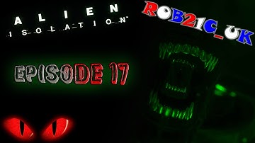 ALIEN ISOLATION - Episode 17: Stun Baton.