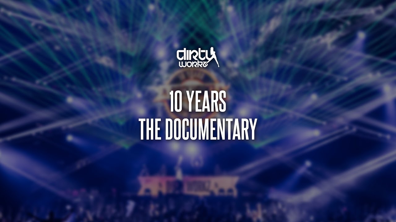 10 Years Dirty Workz - The Documentary
