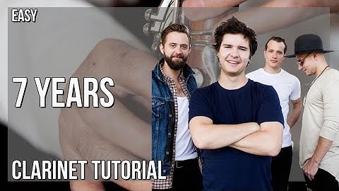 How to play 7 Years by Lukas Graham on Clarinet (Tutorial)