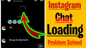 Instagram Chat Loading Problem|Instagram Chat Khul Nhi Rhi|Instagram Massage Loading|Chat