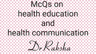 Health Education and Health communication MCQs with answer#healthcommunication, #healtheducation,