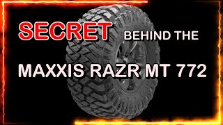 The secret behind the MAXXIS RAZR MT-772 Mud Terrain Tire