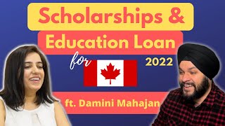 Education Loan and Scholarships for Canada 2022 with Damini Mahajan from @WeMakeScholars