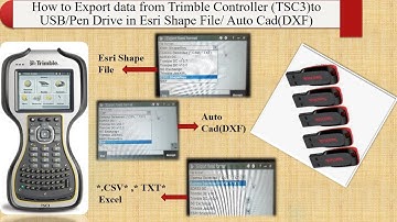 How to Export data from Trimble Controller (TSC3)to USB/Pen Drive in Esri Shape File/ Auto Cad(DXF).