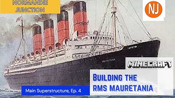 27. RMS Mauretania Minecraft Build, Part Four