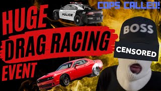 Drag Racing Event Vlog (COPS CALLED!)