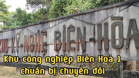 Khu công nghiệp biên hòa 1 phường nào năm 2024