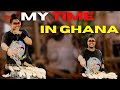 My first time in Ghana