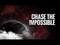 Chase the impossible inspiration from the art berg