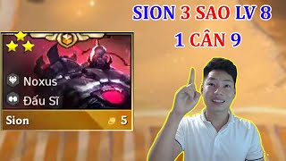 Sion 3 sao lv 8 - bán hết tướng để 1 cân 9