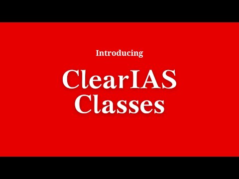 ClearIAS Classes Intro - Online Courses for UPSC CSE
