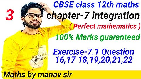 CBSE class 12th maths | chapter 7 integration | Exercise 7.1 Question 16,17,18,19,20,21,22