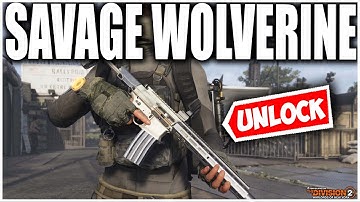 HOW TO UNLOCK THE NAMED AR "SAVAGE WOLVERINE" IN THE DIVISION 2! ONE OF THE BEST IN AR IN THE GAME!