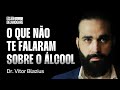 Dr vitor blazius lcool vcio neurotoxicidade e enganao ep 027