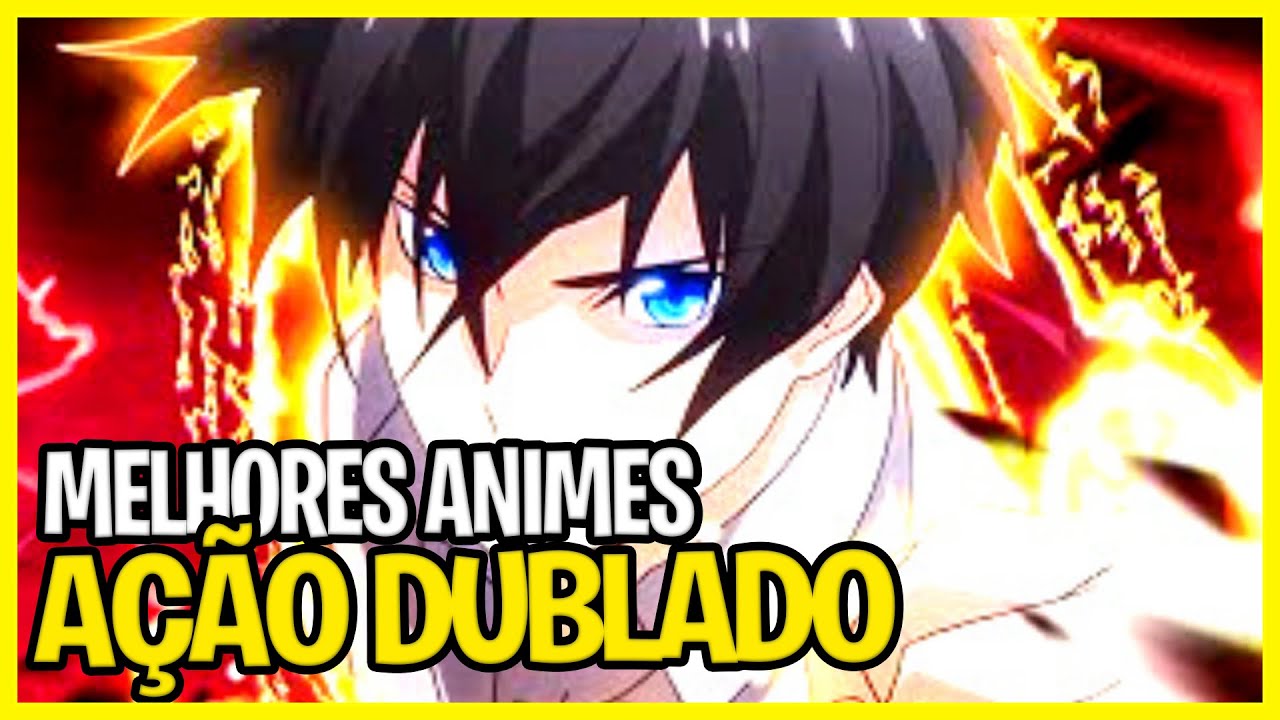 12 melhores animes dublados de ação 2022 - que você precisa