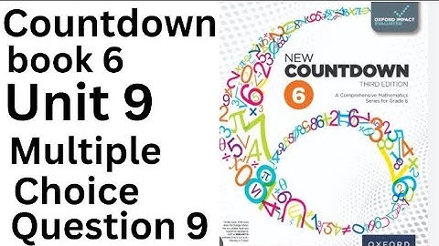Oxford Countdown Book 6 unit 9 multiple choice questions 9 step by Step  Solution @ytacademy198