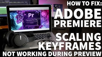 Adobe Premiere Not Scaling in Program Window - Animating Premiere Pro Scale Keyframes Not Working