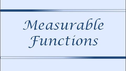 Measure Theory for Applied Research (Class.4: Measurable Functions)